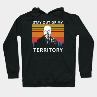 Stay out of my Territory Hoodie